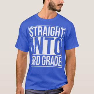 Straight Into Third Grade  1st Day Of 3rd Grade Sc T-Shirt