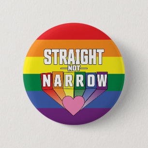 Straight Not Narrow 6 Cm Round Badge