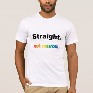 "Straight, Not Narrow" Tee! T-Shirt