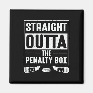 Straight Out Of Penalty Box Ice Hockey Lovers Men Magnet