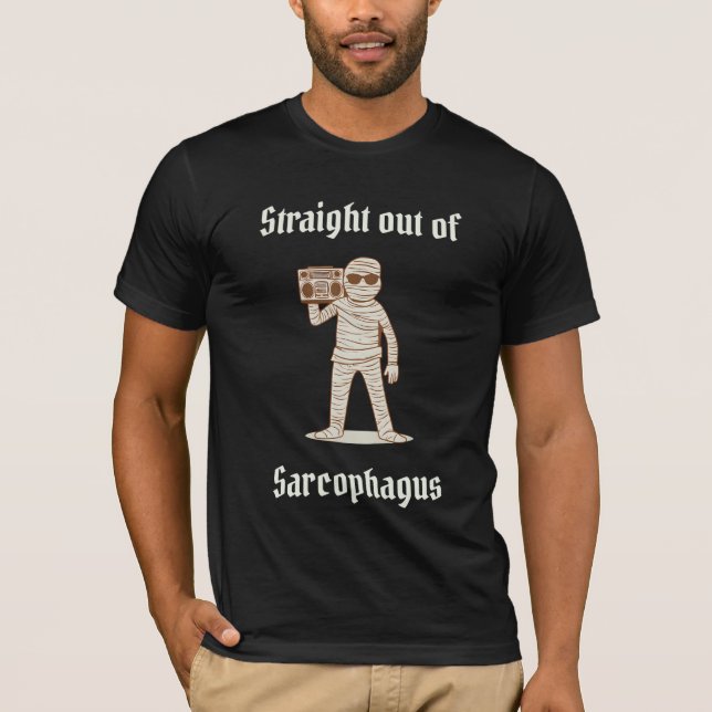 Straight Out of Sarcophagus T-shirt (Front)