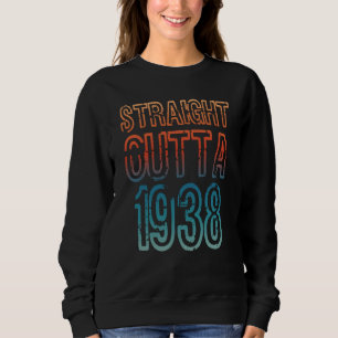Straight Outta 1938 Sweatshirt