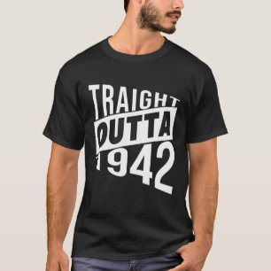 Straight Outta 1942 80Th Birthday Gift T-Shirt