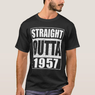 Straight Outta 1957 Funny 64Th Birthday Gift T-Shirt