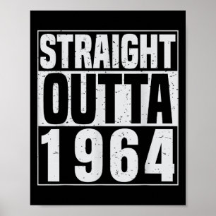 Straight Outta 1964 Clic Years Vintage Birth Of Bi Poster