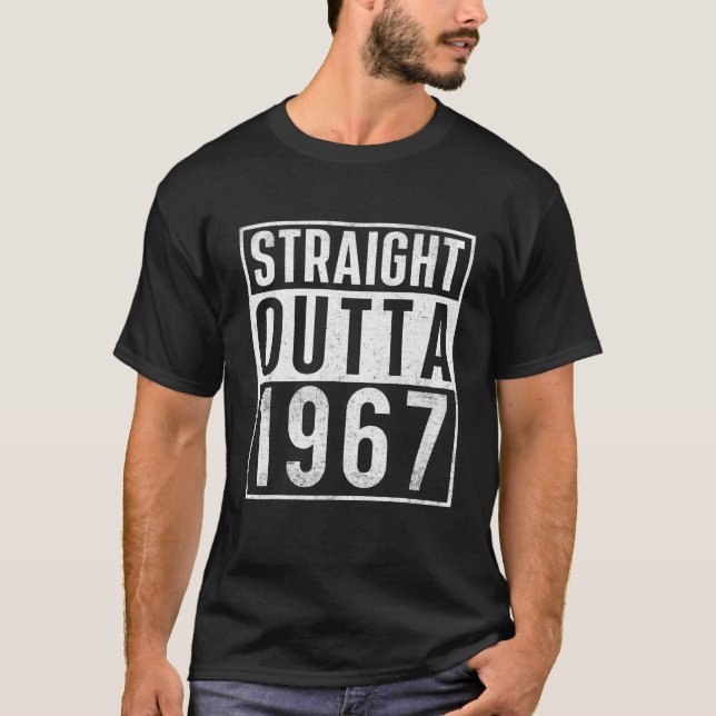 Straight Outta 1967 Year Of Birth Birthday T-Shirt (Front)