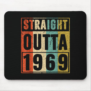 Straight Outta 1969 Classic Birth of Birthday 1969 Mouse Pad