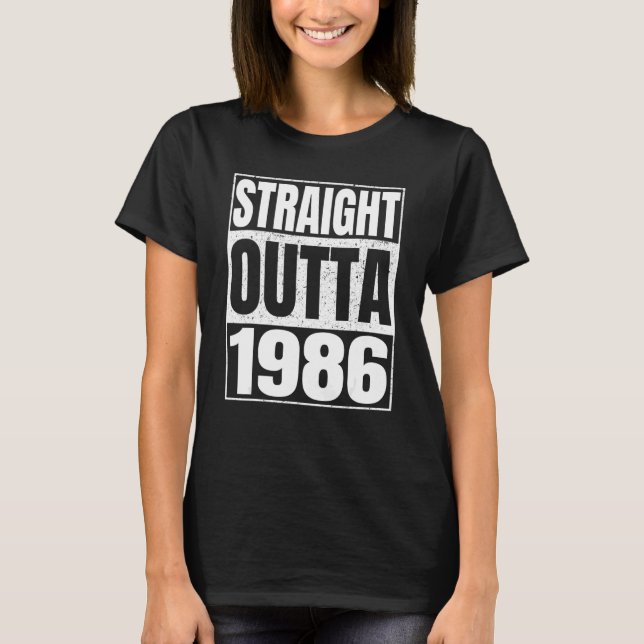 Straight Outta 1986 36th Birthday  36 Years Old Vi T-Shirt (Front)