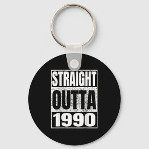 Straight Outta 1990 Clic Year Birth Of Birthday Vi Key Ring