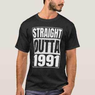 Straight Outta 1991 31st Birthday 31 Years Old Vi T-Shirt