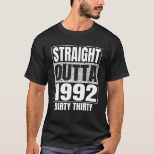 Straight Outta 1992 30Th Bday Thirty Dirty Funny V T-Shirt