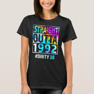 Straight Outta 1992 Dirty Thirty  30th Birthday T-Shirt
