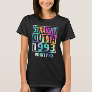 Straight Outta 1993 Dirty Thirty 30th Birthday 40 T-Shirt