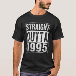 Straight Outta 1995 28th Birthday 28 Years Old T-Shirt