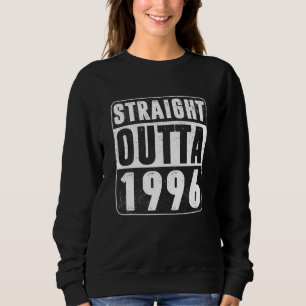 Straight Outta 1996 Sweatshirt
