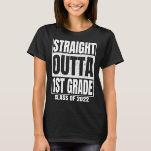 Straight Outta 1st Grade Funny First Grade Graduat T-Shirt