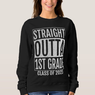 Straight Outta 1st Grade Graduation Gifts 2023 Fir Sweatshirt