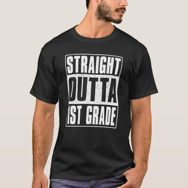 Straight Outta 1st Grade Kids Girls Boys First Gra T-Shirt (Front)