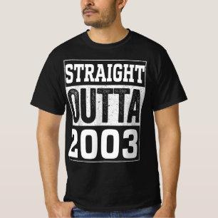 Straight Outta 2003 , 2003 Happy Birthday Gift T-Shirt