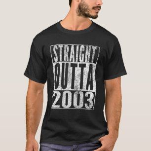 Straight Outta 2003 20th Birthday Gift 20 Years Ol T-Shirt