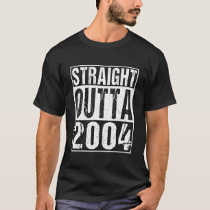 Straight Outta 2004 19th Bithday GIft 19 Years Old T-Shirt