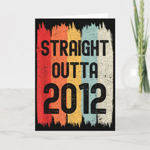 Straight Outta 2012 Funny Retro Birthday Awesome S Card