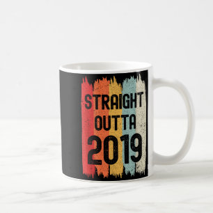 Straight Outta 2019 Funny Retro Birthday Awesome S Coffee Mug