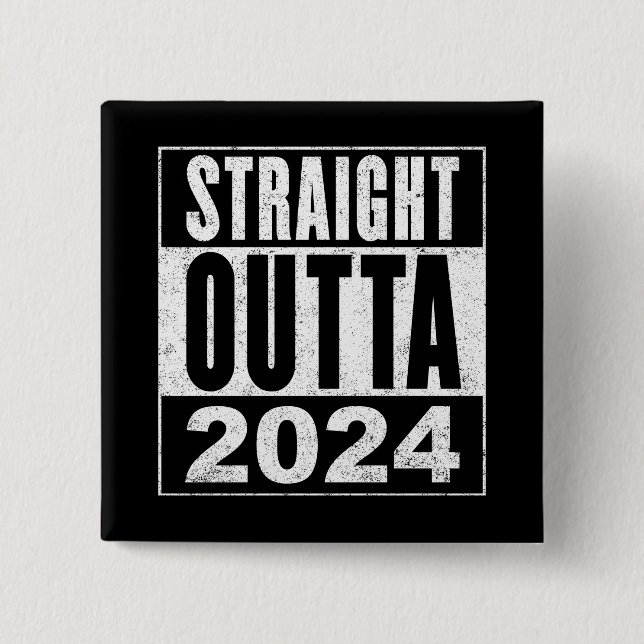 Straight Outta 2024 15 Cm Square Badge (Front)
