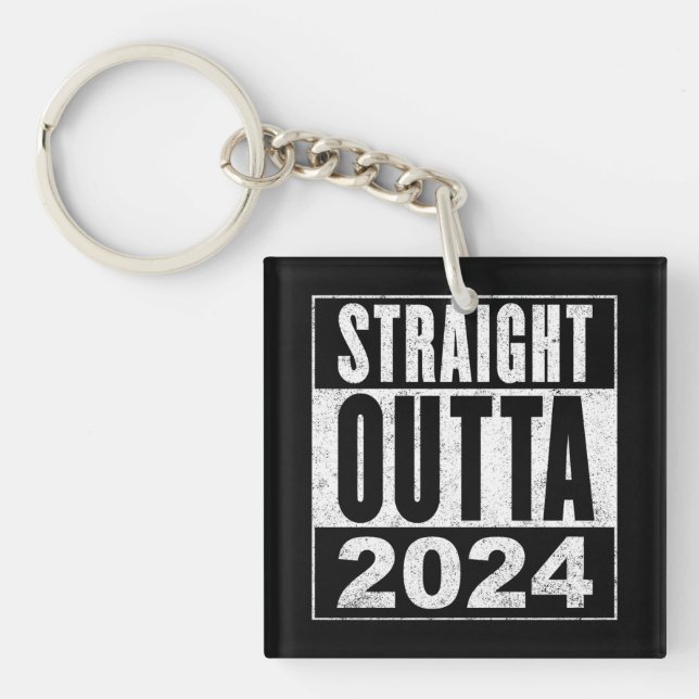 Straight Outta 2024 Key Ring (Front)