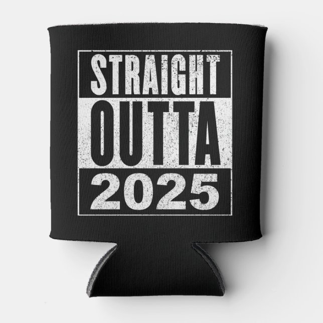 Straight Outta 2025 Can Cooler (Front)