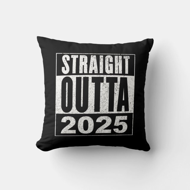 Straight Outta 2025 Cushion (Front)