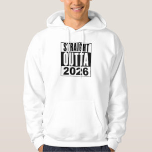Straight Outta 2026 Hoodie