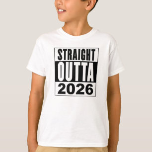 Straight Outta 2026 T-Shirt