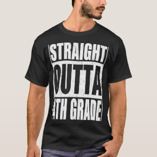Straight Outta 4th Grade Fourth Grade School Gradu T-Shirt