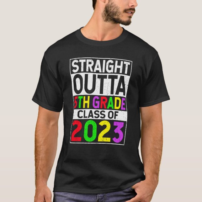 Straight Outta 5th Grade 2023 Graduation Fifth Gra T-Shirt (Front)