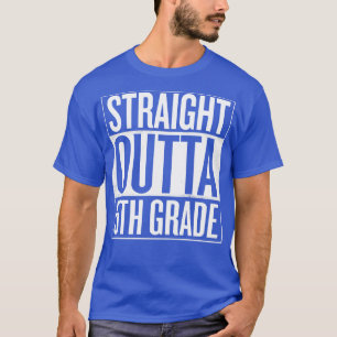 Straight outta 5th grade Funny Graduation gift T-Shirt