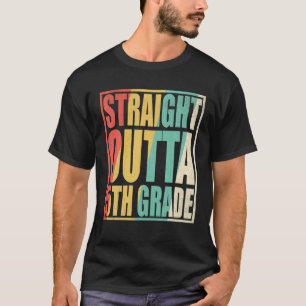 Straight Outta 5Th Grade Graduation 2021 Class Of T-Shirt