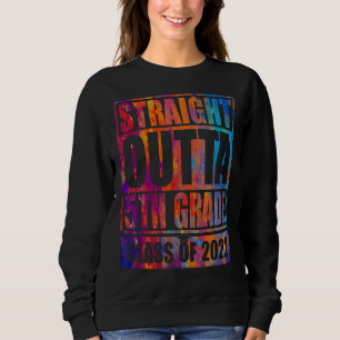 Straight Outta 5th Grade Great Graduation Gift Sweatshirt
