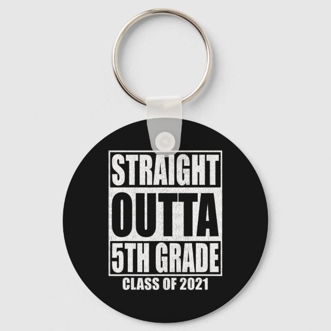 Straight Outta 5th Grade School Graduation Class O Key Ring (Front)