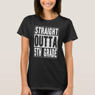 Straight Outta 5th Grade School Graduation Fifth G T-Shirt