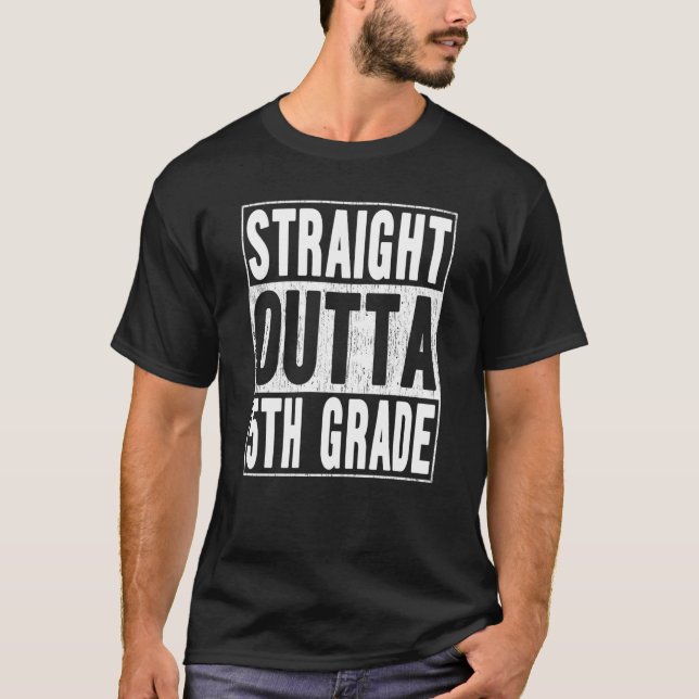 Straight Outta 5th Grade School Graduation Fifth G T-Shirt (Front)