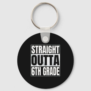 Straight outta 6th grade class of 2026 graduate key ring