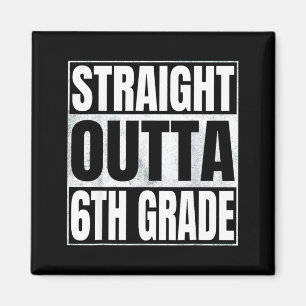 Straight outta 6th grade class of 2026 graduate magnet