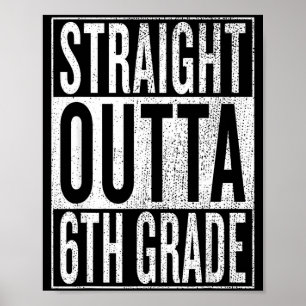 Straight outta 6th grade cool junior high - poster