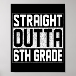 Straight outta 6th grade graduation class sixth poster