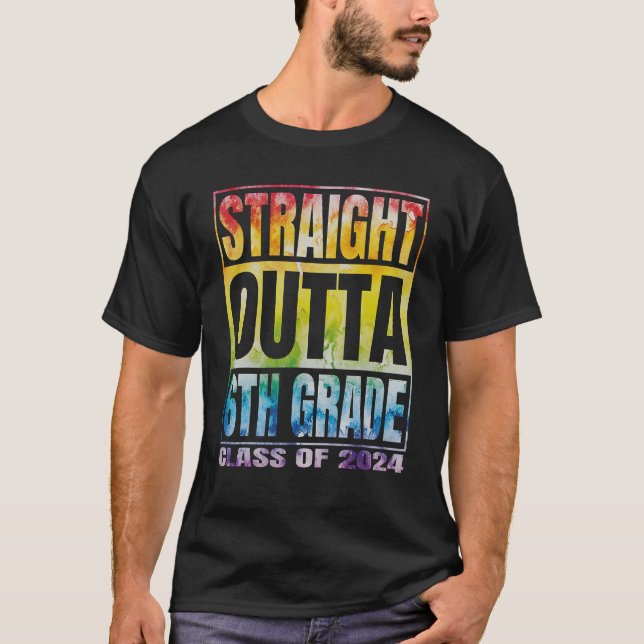 Straight Outta 6th Grade Tee Graduation 2024 Tie D (Front)