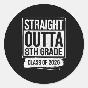 Straight outta 8th grade graduate class of 2026 classic round sticker