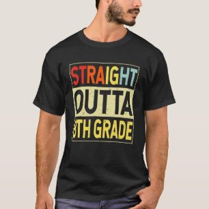 Straight Outta 8Th Grade Graduate Eighth Graduatio T-Shirt