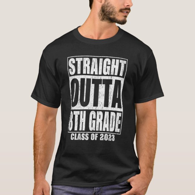 Straight Outta 8th Grade Graduation 2023 Eighth Gr T-Shirt (Front)