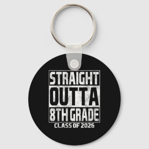 Straight Outta 8th Grade Graduation Cl Of 2026 8th Key Ring